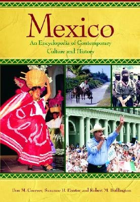 Mexico: An Encyclopedia of Contemporary Culture and History by Coerver, Don M.