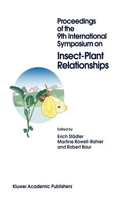 Proceedings of the 9th International Symposium on Insect-Plant Relationships by Städler, Erich