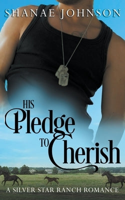 His Pledge to Cherish by Johnson, Shanae