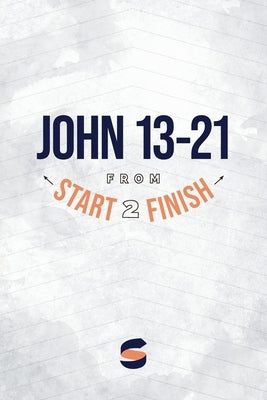 John 13-21 from Start2Finish by Whitworth, Michael
