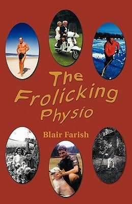 The Frolicking Physio by Farish, Blair