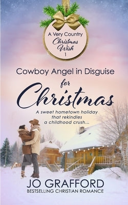 Cowboy Angel in Disguise for Christmas by Grafford, Jo