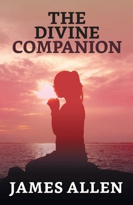 The Divine Companion by Allen, James