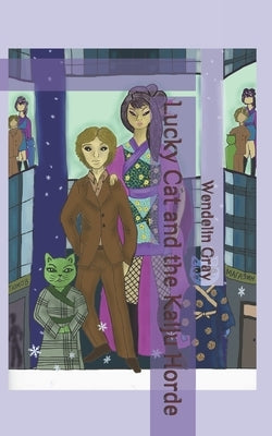 Lucky Cat and the Kaiju Horde by Gray, Wendelin