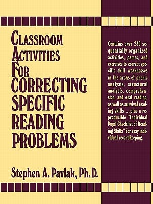 Classroom Activities for Correcting Specific Reading Problems by Pavlak, Stephen A.