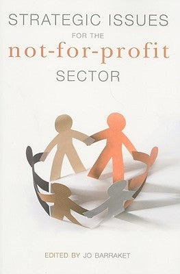 Strategic Issues for the Not-For-Profit Sector by Barraket, J.