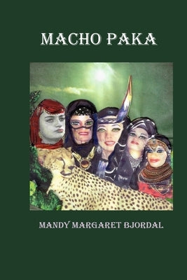 Macho Paka by Bjordal, Mandy Margaret