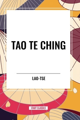 Tao Te Ching by Lao-Tse