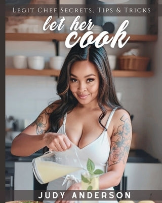 Let Her Cook by Anderson, Judy