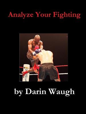 Analyze Your Fighting by Waugh, Darin