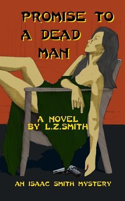 Promise To A Dead Man by Smith, L. Z.
