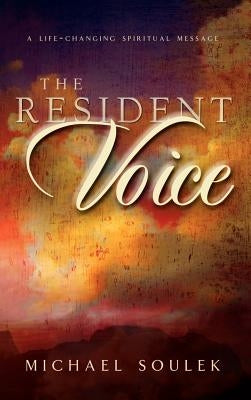 The Resident Voice by Soulek, Michael