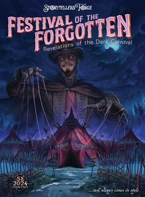 Festivals of the Forgotten: Revelations of the Dark Carnival by Yacone, Michael Angelo