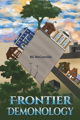 Frontier Demonology by McConville, Rg