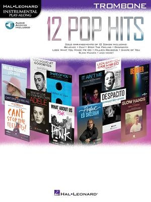 12 Pop Hits: Trombone by Hal Leonard Corp