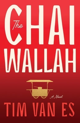 The Chaiwallah by Van Es, Tim