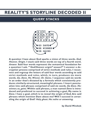 Reality's Storyline Decoded II: Query Stacks by Mivshek, David