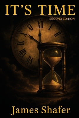 It's Time: Second Edition by Shafer, James