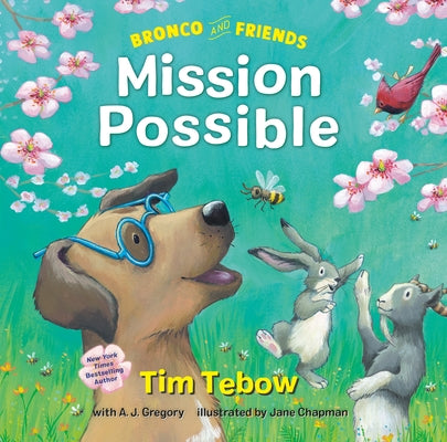 Bronco and Friends: Mission Possible by Tebow, Tim