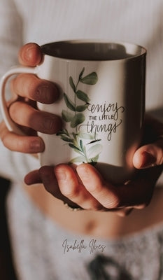 Enjoy the Little Things by Ilves, Isabella