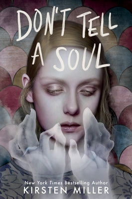 Don't Tell a Soul by Miller, Kirsten
