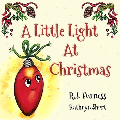 A Little Light At Christmas by Furness, R. J.