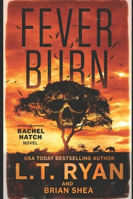 Fever Burn by Shea, Brian