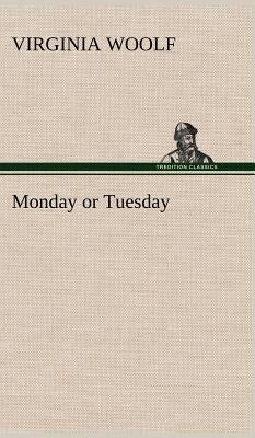 Monday or Tuesday by Woolf, Virginia