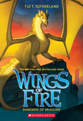 Darkness of Dragons (Wings of Fire #10): Volume 10 by Sutherland, Tui T.