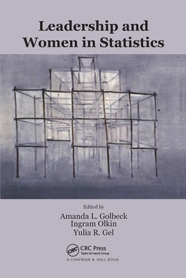Leadership and Women in Statistics by Golbeck, Amanda L.