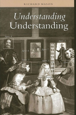 Understanding Understanding by Mason, Richard