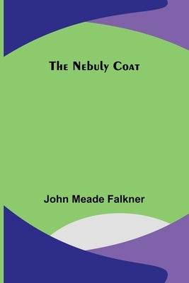 The Nebuly Coat by Meade Falkner, John