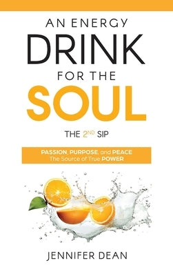 An Energy Drink for the Soul - The 2nd Sip by Dean, Jennifer