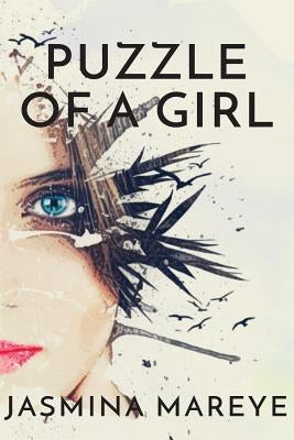 Puzzle of a Girl: A Teen Erotica and Romance Fiction Story by Mareye, Jasmina