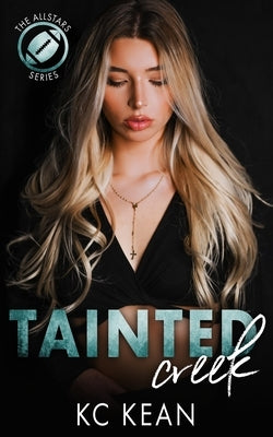Tainted Creek by Kean, Kc