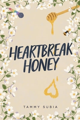 Heartbreak Honey by Subia, Tammy