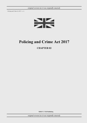 Policing and Crime Act 2017 (c. 3) by United Kingdom Legislation