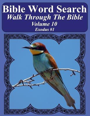 Bible Word Search Walk Through The Bible Volume 10: Exodus #1 Extra Large Print by Pope, T. W.