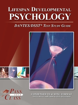 Lifespan Developmental Psychology DANTES / DSST Test Study Guide by Passyourclass