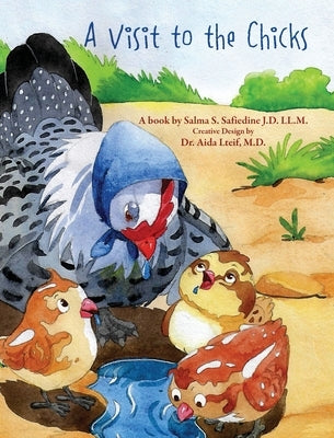 A Visit to the Chicks by Safiedine J. D. LL M., Salma S.