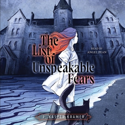 The List of Unspeakable Fears by Kramer, J. Kasper