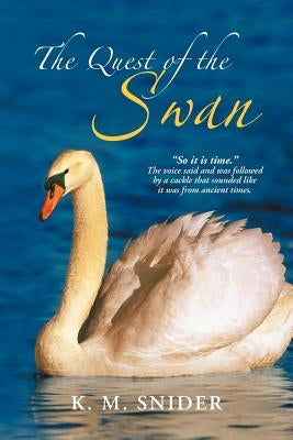 The Quest of the Swan by Snider, K. M.