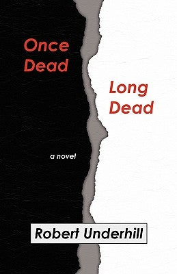 Once Dead, Long Dead by Underhill, Robert