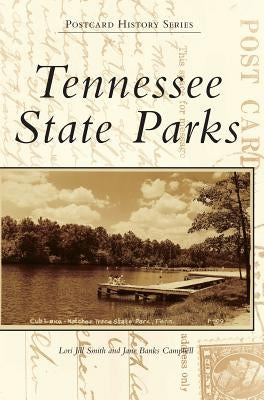 Tennessee State Parks by Smith, Lori Jill