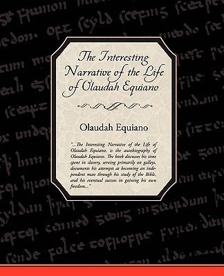 The Interesting Narrative of the Life of Olaudah Equiano by Equiano, Olaudah