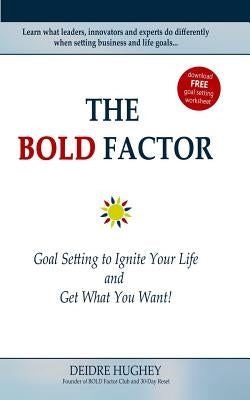 The BOLD Factor by Hughey, Deidre