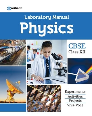 CBSE Laboratory Manual Physics Class 12th by Shukla, Er Akash