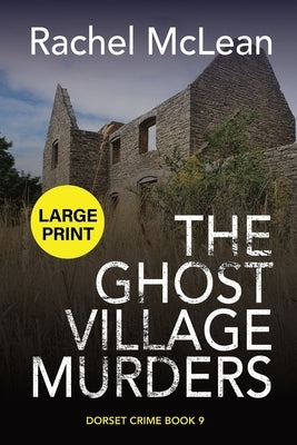 The Ghost Village Murders (Large Print) by McLean, Rachel