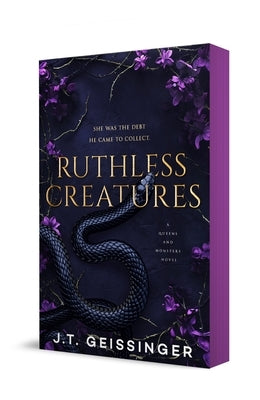 Ruthless Creatures: Queens and Monsters Book 1 by Geissinger, J. T.