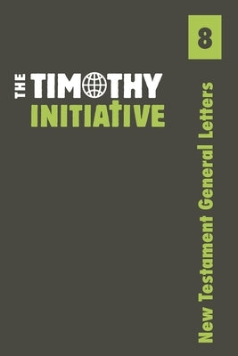 New Testament General Letters by Initiative, The Timothy